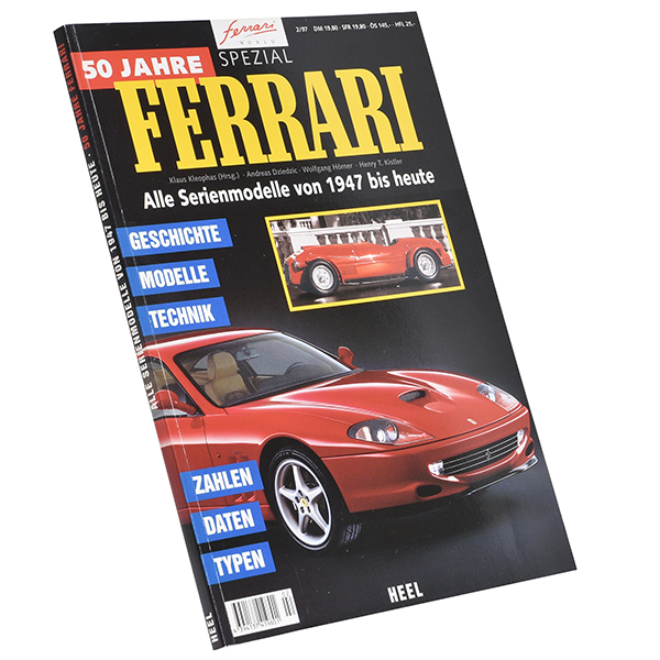 50 Jahre FERRARI Alle Serienmodelle von 1947 bis heute